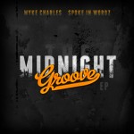 The Midnight Groove EP by Myke Charles and Spoke in Wordz
