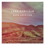 Luke Redfield- Born American