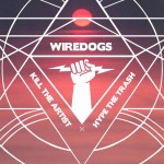 Kill The Artist, Hype The Trash: Solid Gold from Wiredogs