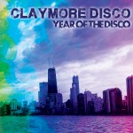 Claymore Disco- The Year of the Disco