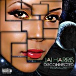 Jai Harris – Disconnected Vol. 1