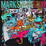 Mark’s Midnight Carnival Show- Teach Me a New Handshake